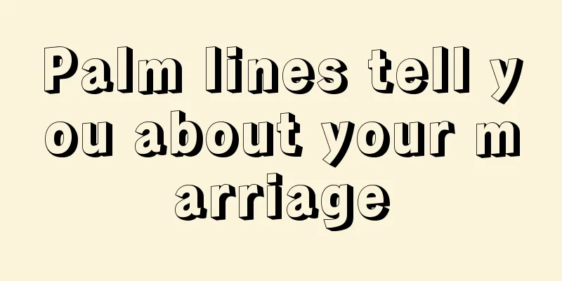 Palm lines tell you about your marriage