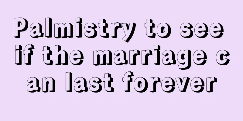 Palmistry to see if the marriage can last forever