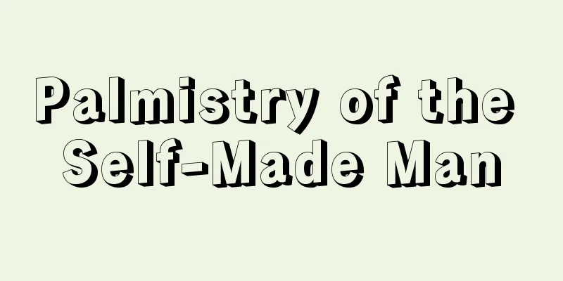 Palmistry of the Self-Made Man