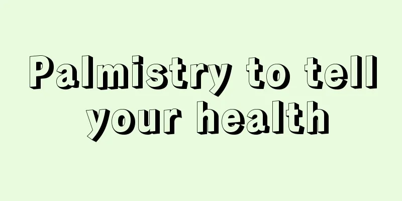 Palmistry to tell your health