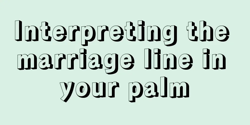 Interpreting the marriage line in your palm