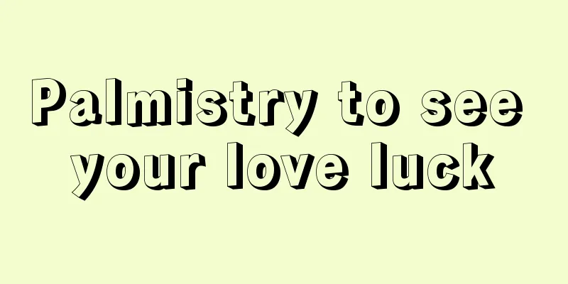Palmistry to see your love luck
