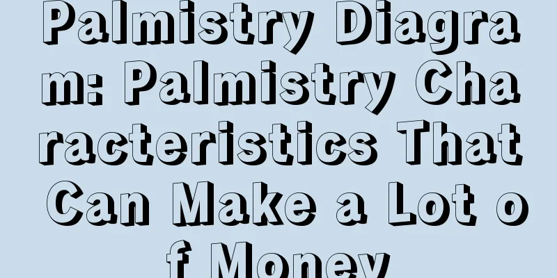 Palmistry Diagram: Palmistry Characteristics That Can Make a Lot of Money