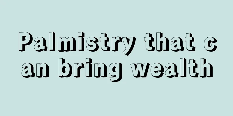Palmistry that can bring wealth