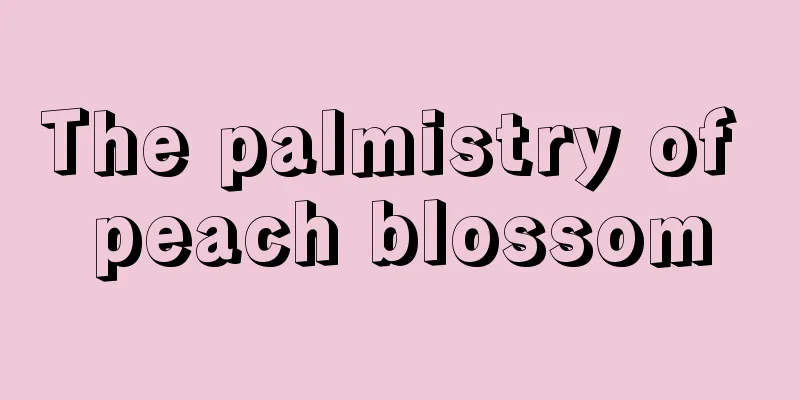 The palmistry of peach blossom