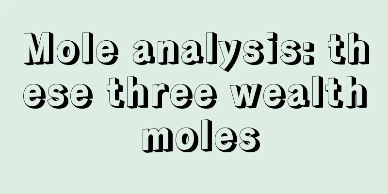 Mole analysis: these three wealth moles