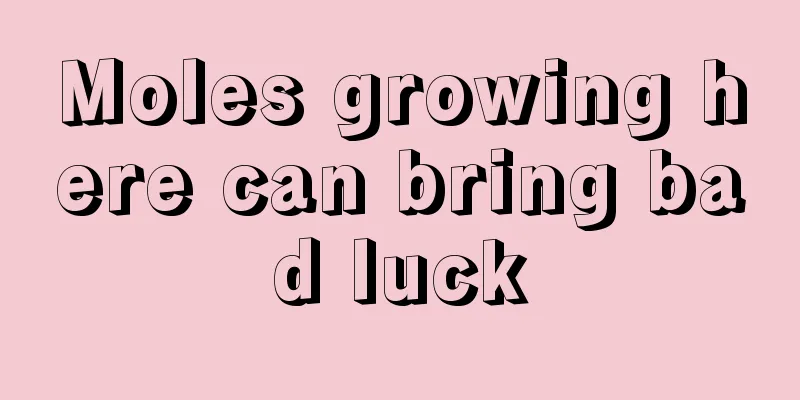Moles growing here can bring bad luck