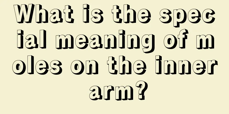 What is the special meaning of moles on the inner arm?