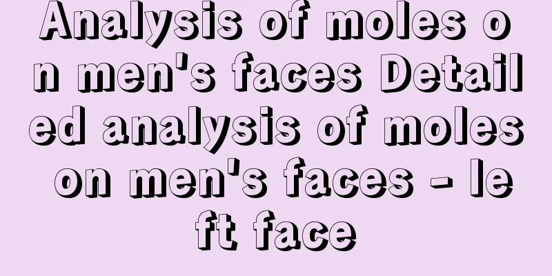 Analysis of moles on men's faces Detailed analysis of moles on men's faces - left face