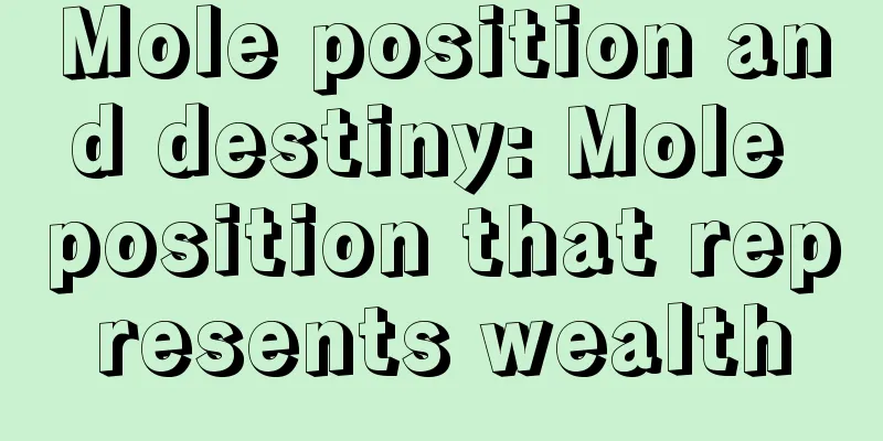 Mole position and destiny: Mole position that represents wealth