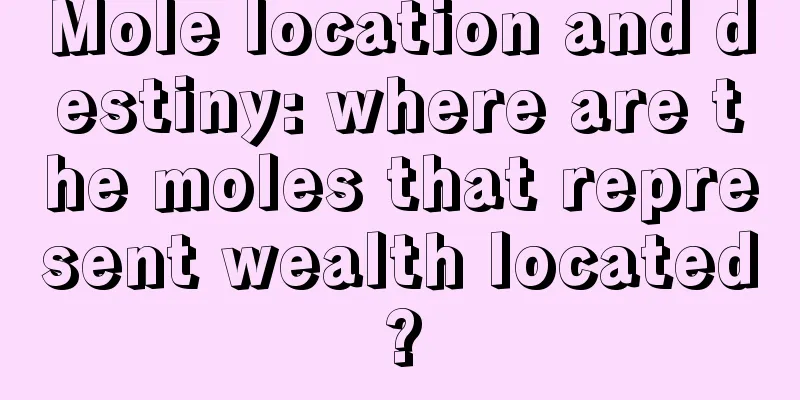 Mole location and destiny: where are the moles that represent wealth located?