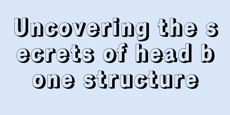 Uncovering the secrets of head bone structure