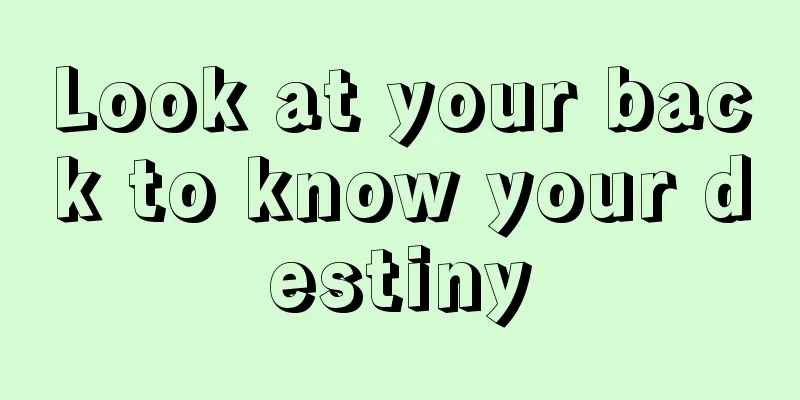 Look at your back to know your destiny