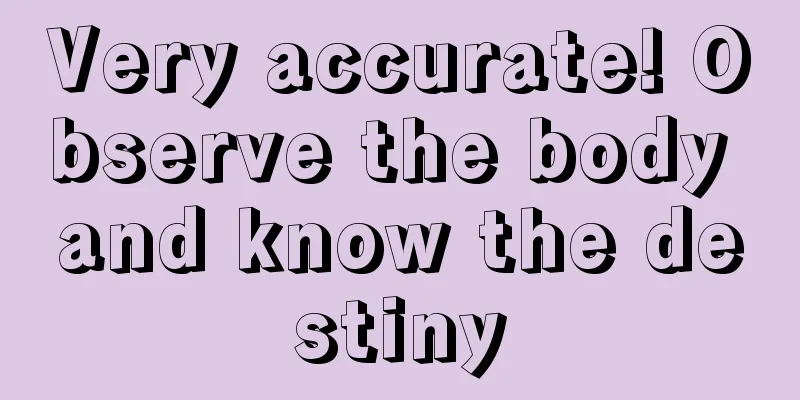 Very accurate! Observe the body and know the destiny