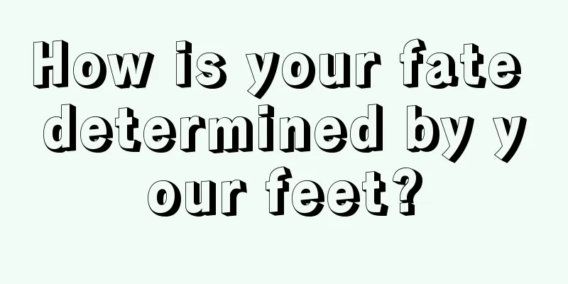How is your fate determined by your feet?