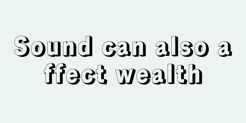 Sound can also affect wealth