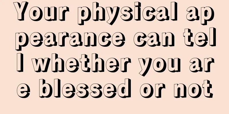 Your physical appearance can tell whether you are blessed or not