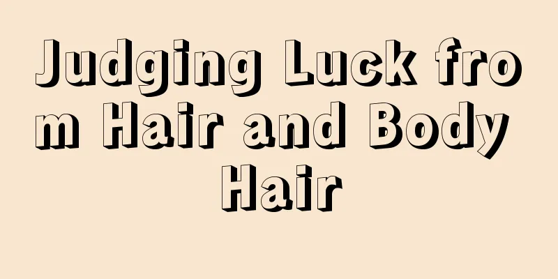 Judging Luck from Hair and Body Hair
