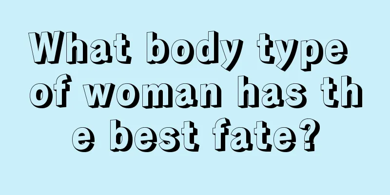 What body type of woman has the best fate?