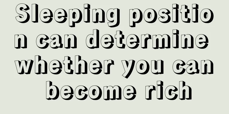 Sleeping position can determine whether you can become rich