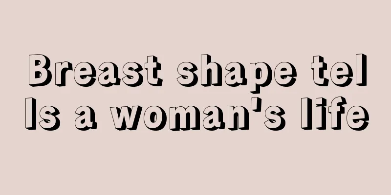Breast shape tells a woman's life