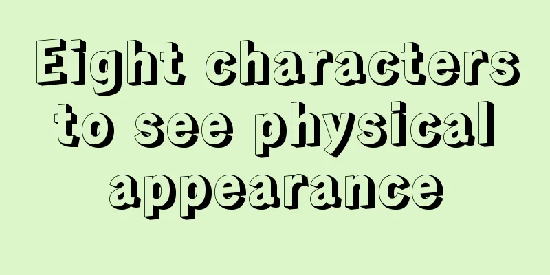 Eight characters to see physical appearance