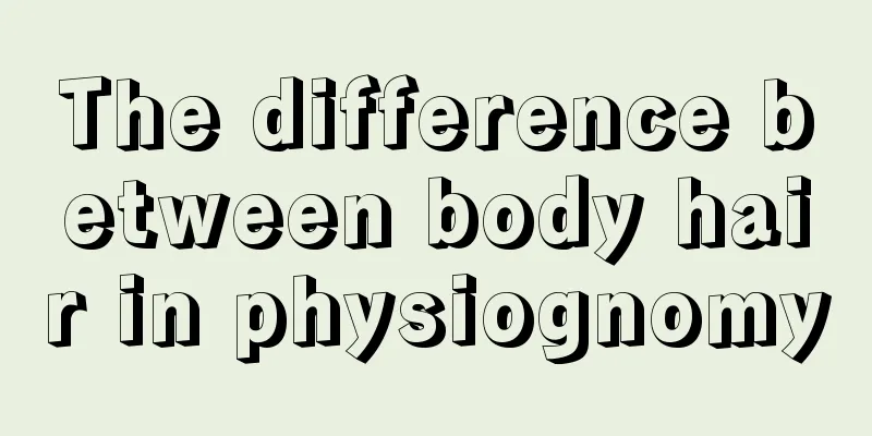 The difference between body hair in physiognomy