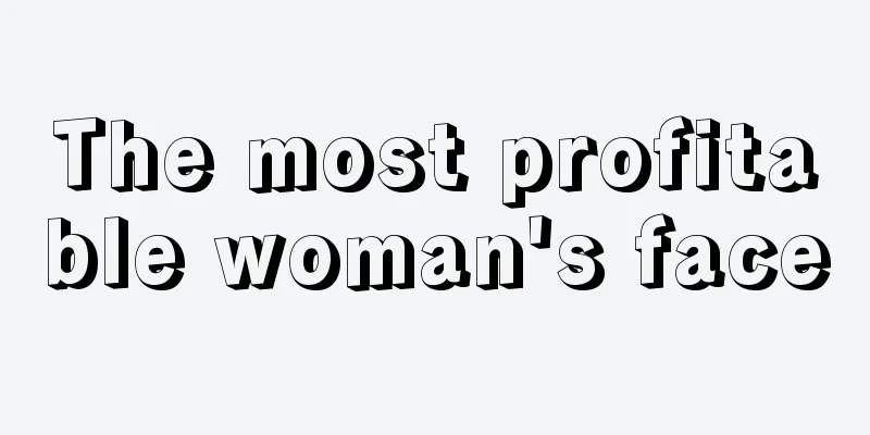 The most profitable woman's face