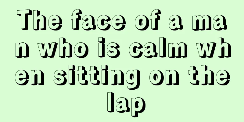 The face of a man who is calm when sitting on the lap