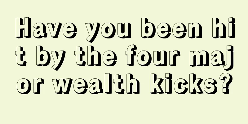 Have you been hit by the four major wealth kicks?