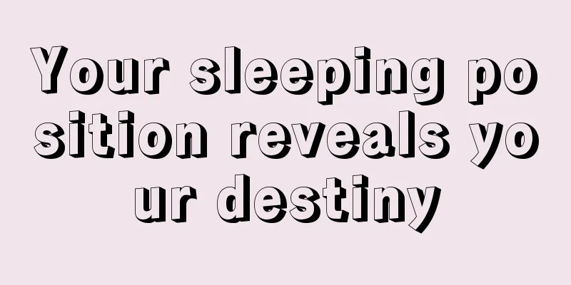 Your sleeping position reveals your destiny