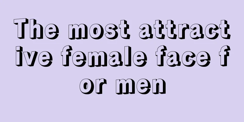 The most attractive female face for men
