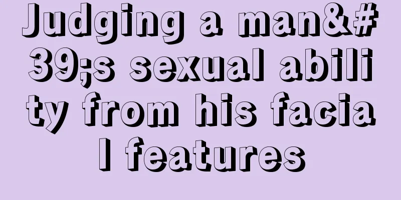 Judging a man's sexual ability from his facial features