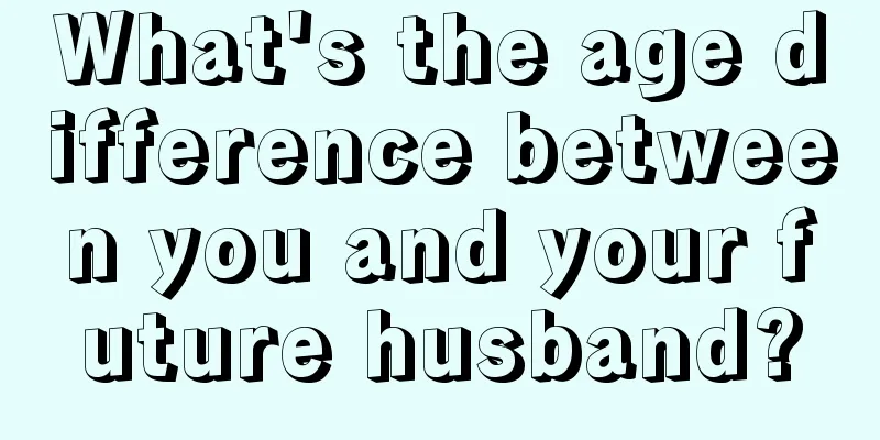 What's the age difference between you and your future husband?