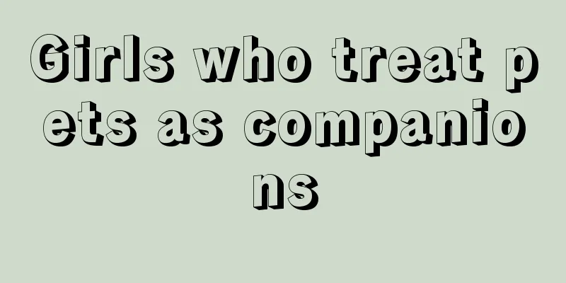 Girls who treat pets as companions