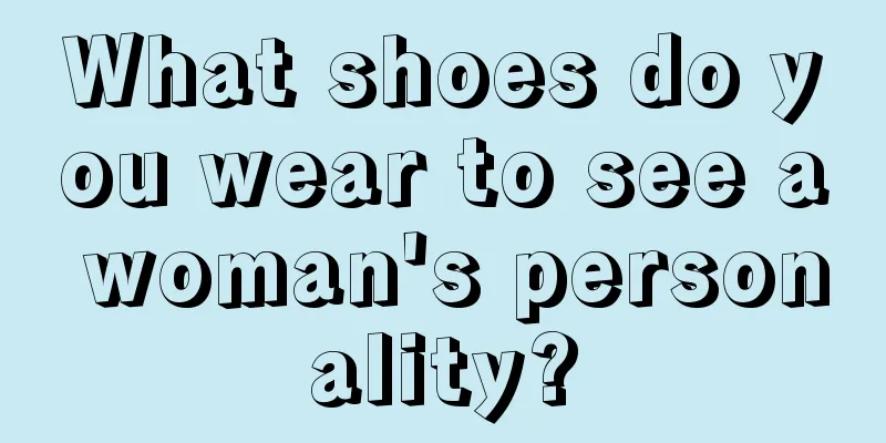 What shoes do you wear to see a woman's personality?