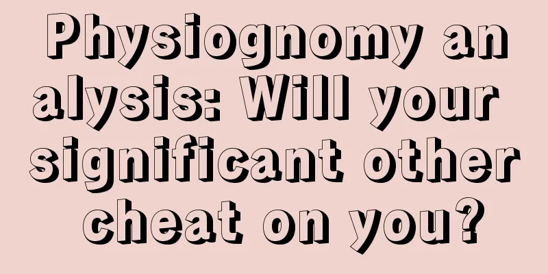 Physiognomy analysis: Will your significant other cheat on you?
