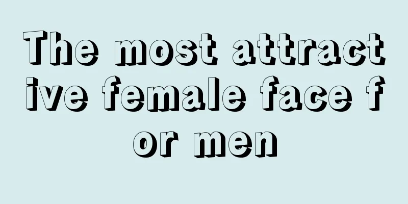 The most attractive female face for men