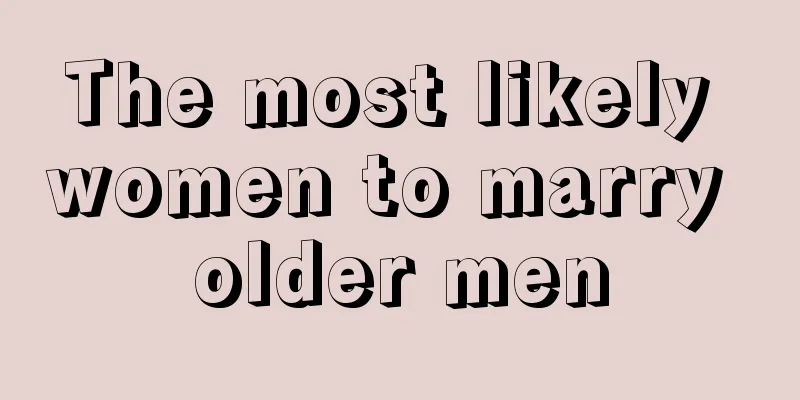 The most likely women to marry older men