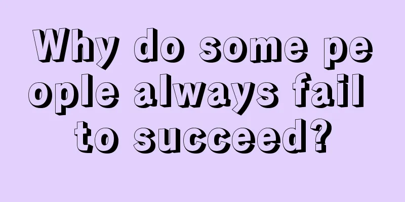 Why do some people always fail to succeed?