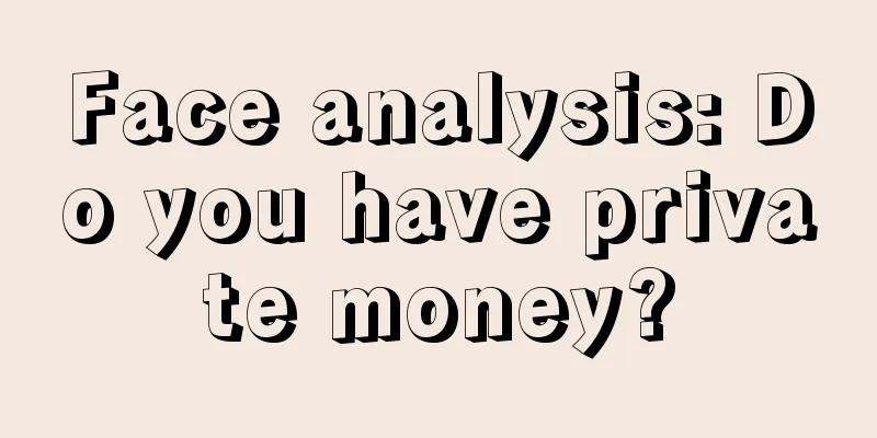 Face analysis: Do you have private money?