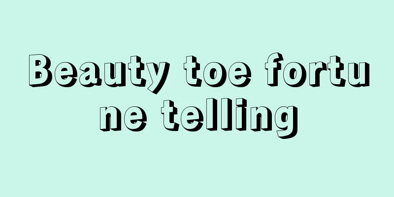 Beauty toe fortune telling