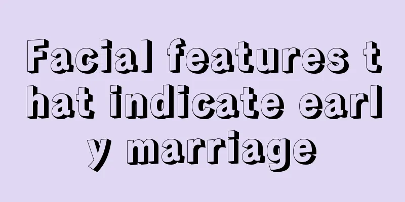 Facial features that indicate early marriage