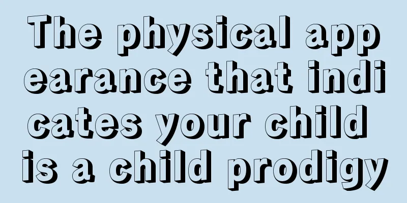 The physical appearance that indicates your child is a child prodigy
