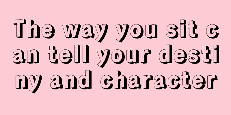 The way you sit can tell your destiny and character