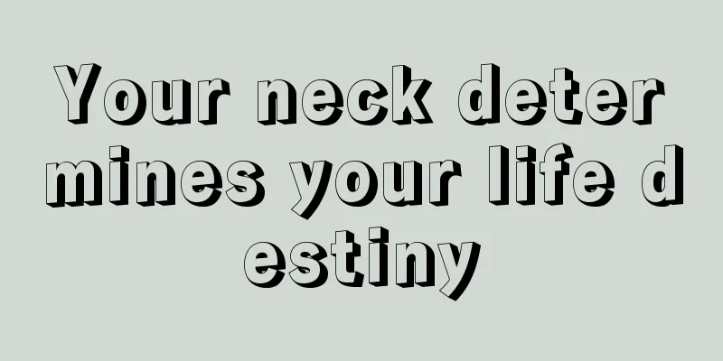 Your neck determines your life destiny