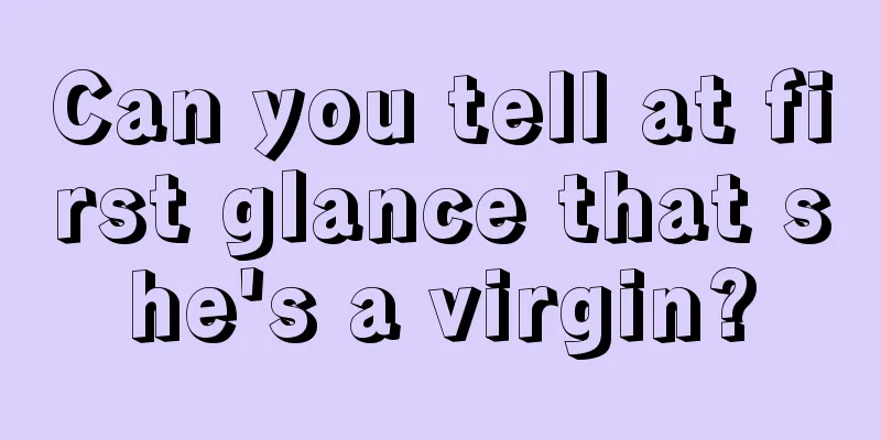 Can you tell at first glance that she's a virgin?