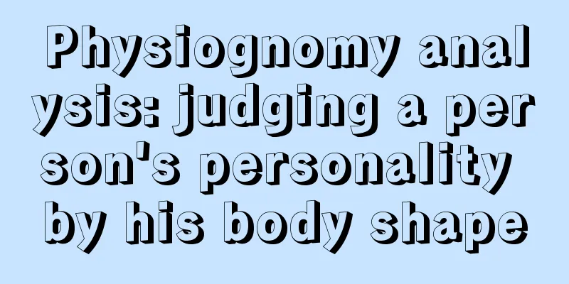 Physiognomy analysis: judging a person's personality by his body shape