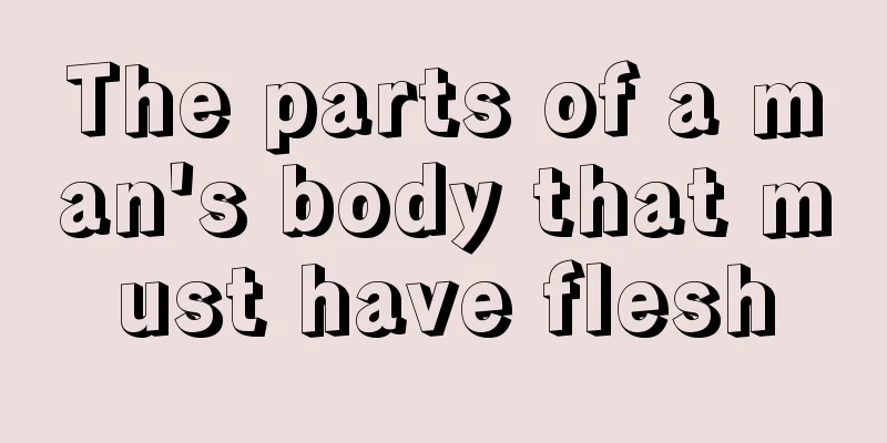 The parts of a man's body that must have flesh