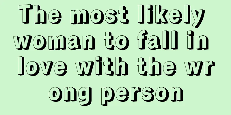 The most likely woman to fall in love with the wrong person